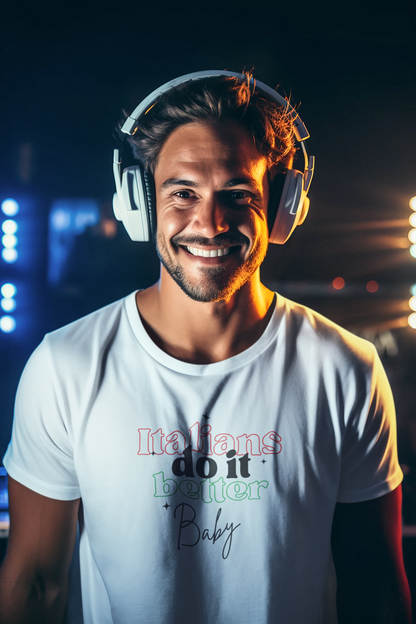 Italians Do It Better Baby - Unisex classic tee