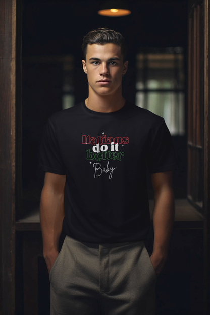 Italian Do It Better Baby - Unisex classic tee
