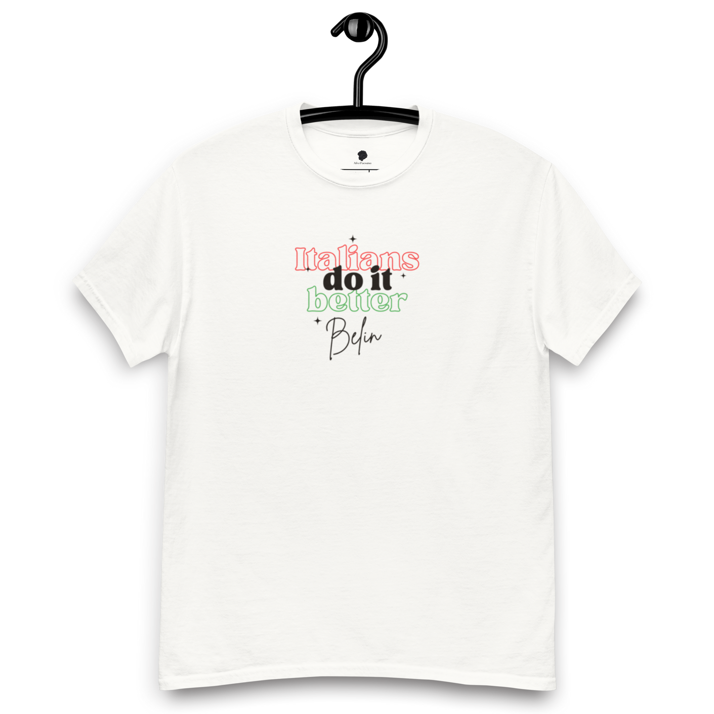 Italians Do It Better Belin - Dialetto Genovese - Unisex classic tee