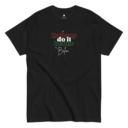 Italians Do It Better Belin - Dialetto Genovese - Unisex Classic Tee